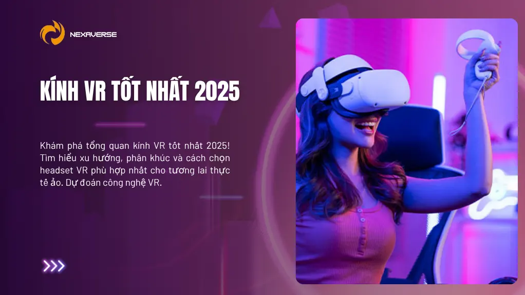 Loại kính Vr tốt nhất 2025